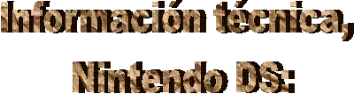 Informacin tcnica, 
Nintendo DS: